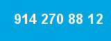 914 270 88 12